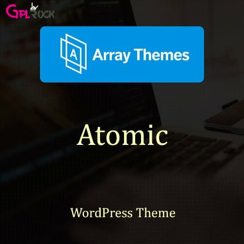 Array Themes Atomic WordPress Theme Array Themes Atomic WordPress Theme